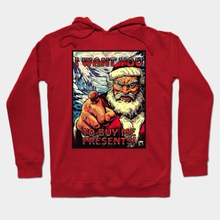 I Want You to Buy Me Presents! Hoodie